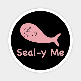 Kawaii Cute Seal-y Me Seal, Funny Silly Animal Pun, Pink Seal Magnet